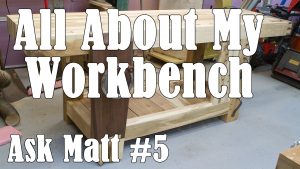 All About My Split Top Roubo Workbench