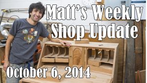 Matt's Weekly Shop Update - Oct 6 2014