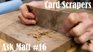 Card Scraper Sharpening and Use - Ask Matt #16